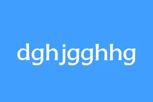 dghjgghhg
