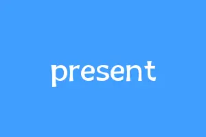 present